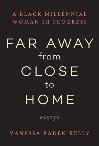 Cover image for Far Away from Close to Home: Essays