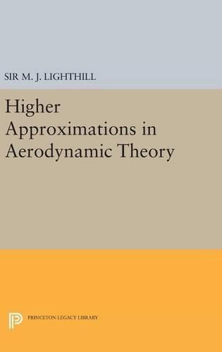 Cover image for Higher Approximations in Aerodynamic Theory