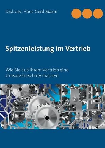 Cover image for Spitzenleistung im Vertrieb: Wie Sie aus Ihrem Vertrieb eine Umsatzmaschine machen