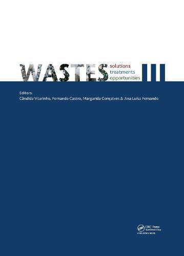 Cover image for Wastes: Solutions, Treatments and Opportunities III: Selected Papers from the 5th International Conference Wastes 2019, September 4-6, 2019, Lisbon, Portugal