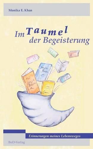 Cover image for Im Taumel der Begeisterung: Erinnerungen meines Lebensweges