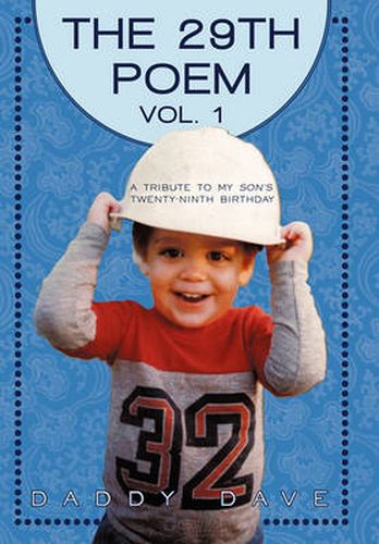 Cover image for The Twenty-Ninth Poem: Vol. 1: A Tribute to My Son's Twenty-Ninth Birthday