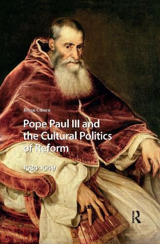 Cover image for Pope Paul III and the Cultural Politics of Reform