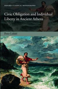 Cover image for Civic Obligation and Individual Liberty in Ancient Athens