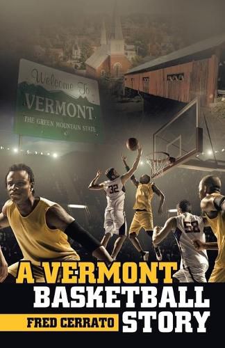 Cover image for A Vermont Basketball Story