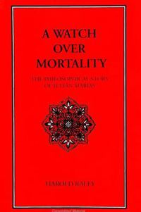 Cover image for A Watch Over Mortality: The Philosophical Story of Julian Marias