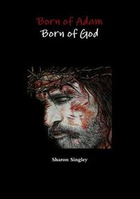 Cover image for Born of Adam Born of God