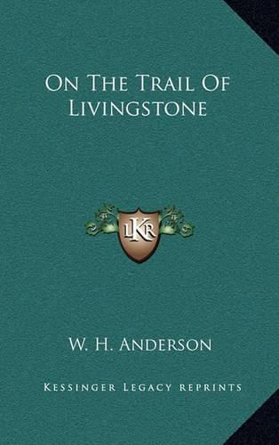 On the Trail of Livingstone