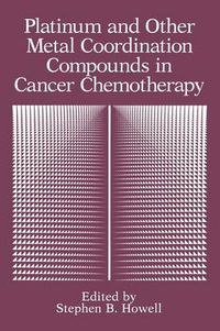 Cover image for Platinum and Other Metal Coordination Compounds in Cancer Chemotherapy