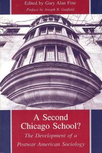 Cover image for A Second Chicago School?: Development of a Postwar Sociology