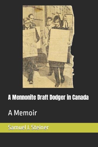 Cover image for A Mennonite Draft Dodger in Canada