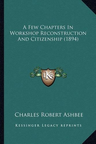 A Few Chapters in Workshop Reconstruction and Citizenship (1894)