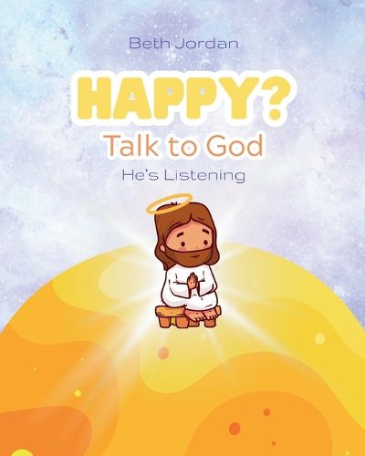 Cover image for Happy? Talk to God