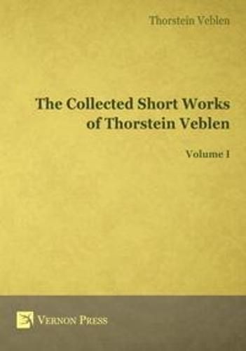 Cover image for The Collected Short Works of Thorstein Veblen