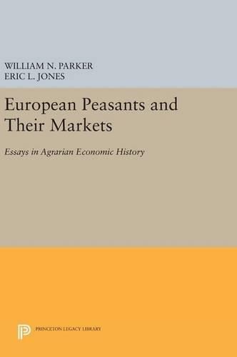 European Peasants and Their Markets: Essays in Agrarian Economic History