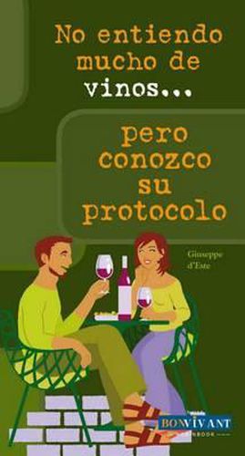 Cover image for No Entiendo Mucho de Vinos . . . Pero Conozco Su Protocolo