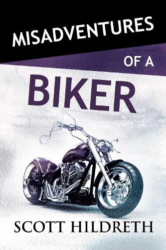 Cover image for Misadventures of a Biker: Volume 28