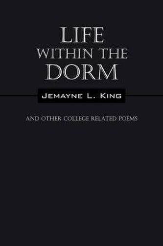 Cover image for Life Within the Dorm: And Other College Related Poems