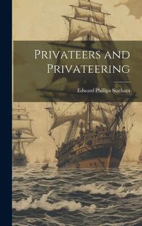 Cover image for Privateers and Privateering