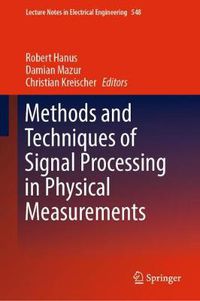 Cover image for Methods and Techniques of Signal Processing in Physical Measurements