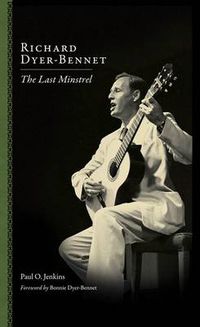 Cover image for Richard Dyer-Bennet: The Last Minstrel
