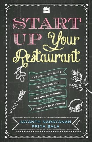 Cover image for Start Up Your Restaurant: the Definitive Guide for Anyone Who Dreams Of running Their Own Restaurant