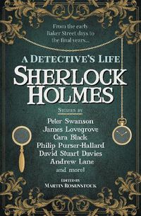 Cover image for Sherlock Holmes: A Detective's Life