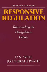 Cover image for Responsive Regulation: Transcending the Deregulation Debate