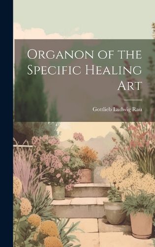 Cover image for Organon of the Specific Healing Art