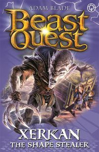 Cover image for Beast Quest: Xerkan the Shape Stealer: Series 23 Book 4