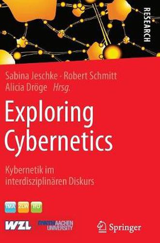 Cover image for Exploring Cybernetics: Kybernetik im interdisziplinaren Diskurs