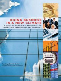 Cover image for Doing Business in a New Climate: A Guide to Measuring, Reducing and Offsetting Greenhouse Gas Emissions