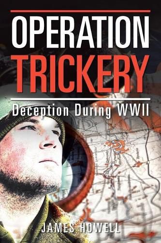 Cover image for Operation Trickery: Deception During Wwii