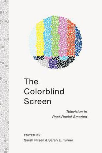 Cover image for The Colorblind Screen: Television in Post-Racial America