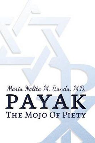 Cover image for Payak: The Mojo of Piety