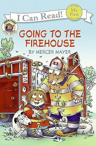 Cover image for Little Critter: Going to the Firehouse (I Can Read! My First Shared