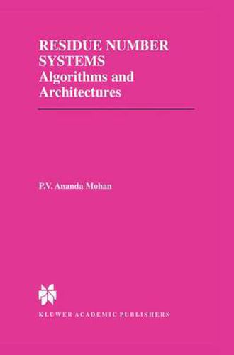 Cover image for Residue Number Systems: Algorithms and Architectures