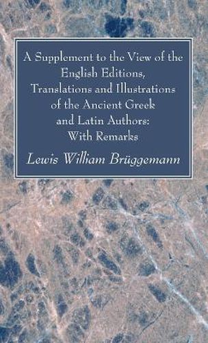 Cover image for A Supplement to the View of the English Editions, Translations and Illustrations of the Ancient Greek and Latin Authors