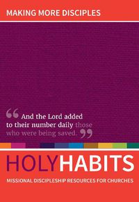 Cover image for Holy Habits: Making More Disciples