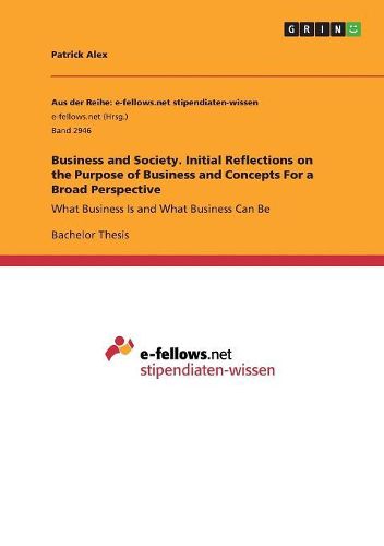 Cover image for Business and Society. Initial Reflections on the Purpose of Business and Concepts For a Broad Perspective