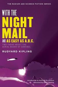 Cover image for With the Night Mail: Two Yarns About the Aerial Board of Control