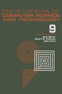 Cover image for Encyclopedia of Computer Science and Technology: Volume 9 - Generative Epistemology of Problem Solving to Laplace and Geometric Transforms