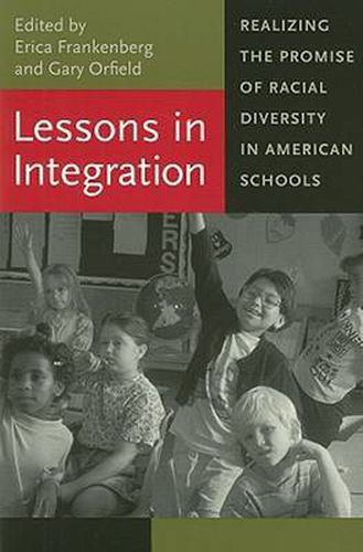 Cover image for Lessons in Integration: Realizing the Promise of Racial Diversity in American Schools