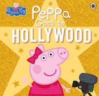 Cover image for Peppa Pig: Peppa Goes to Hollywood