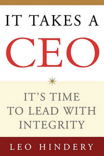 Cover image for It Takes a CEO: It's Time to Lead with Integrity