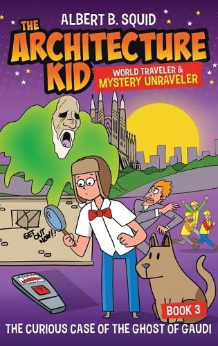 Cover image for Albert B. Squid the Architecture Kid World Traveler & Mystery Unraveler