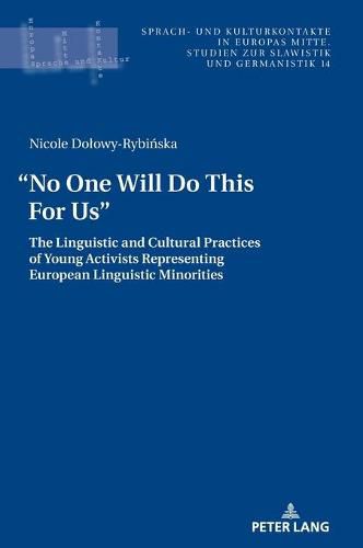 Cover image for No One Will Do This For Us .: The Linguistic and Cultural Practices of Young Activists Representing European Linguistic Minorities