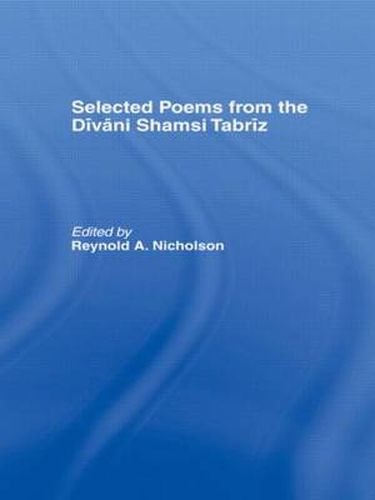 Cover image for Selected Poems from the Divani Shamsi Tabriz