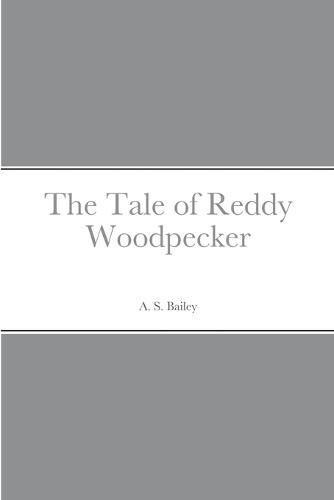 The Tale of Reddy Woodpecker