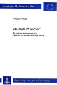 Cover image for Caudwell Im Kontext: Zu Einigen Repraesentativen Literaturformen Der Dreissiger Jahre